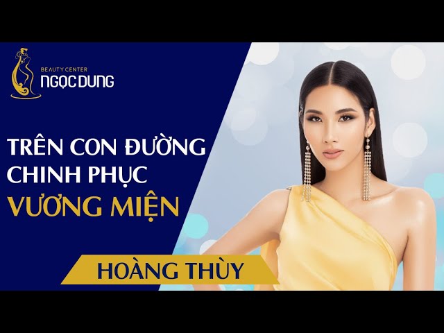 Siêu Mẫu Hoàng Thùy Kể Về Hành Trình Gian Nan Để Hoàn Thiện Vẻ Đẹp Của Mình