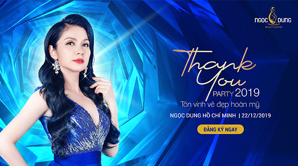 THANK YOU PARTY 2019: ĐẠI TIỆC TRI ÂN – QUÀ TẶNG HẤP DẪN