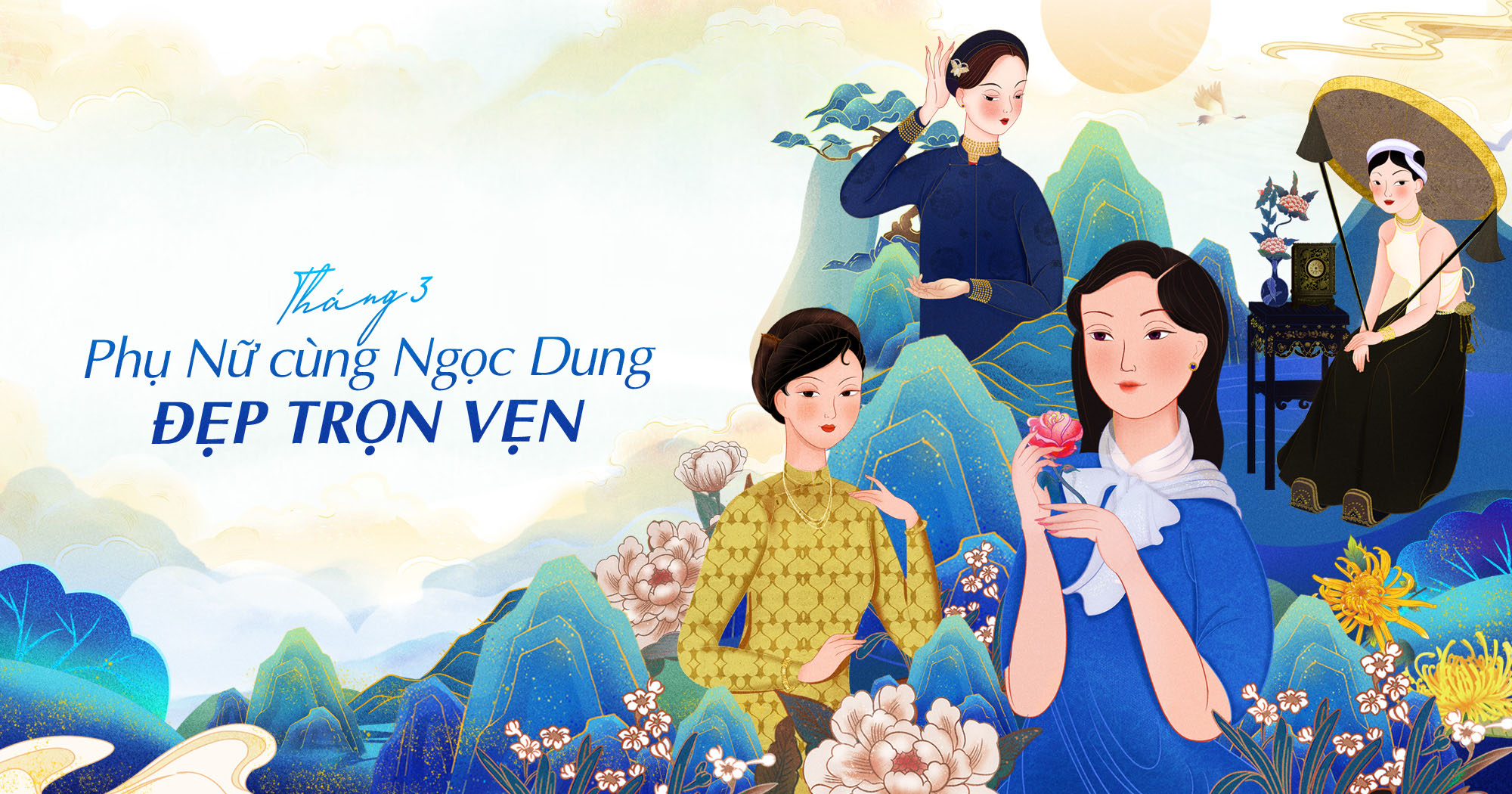 THÁNG 3 PHỤ NỮ CÙNG NGỌC DUNG – ĐẸP TRỌN VẸN