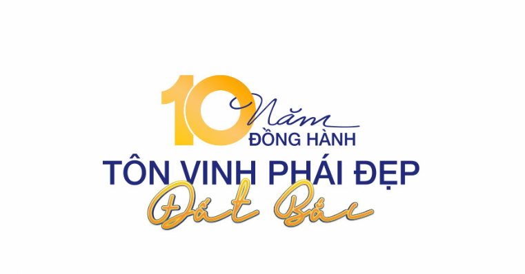 KỶ NIỆM 10 NĂM ĐỒNG HÀNH CÙNG PHÁI ĐẸP ĐẤT BẮC