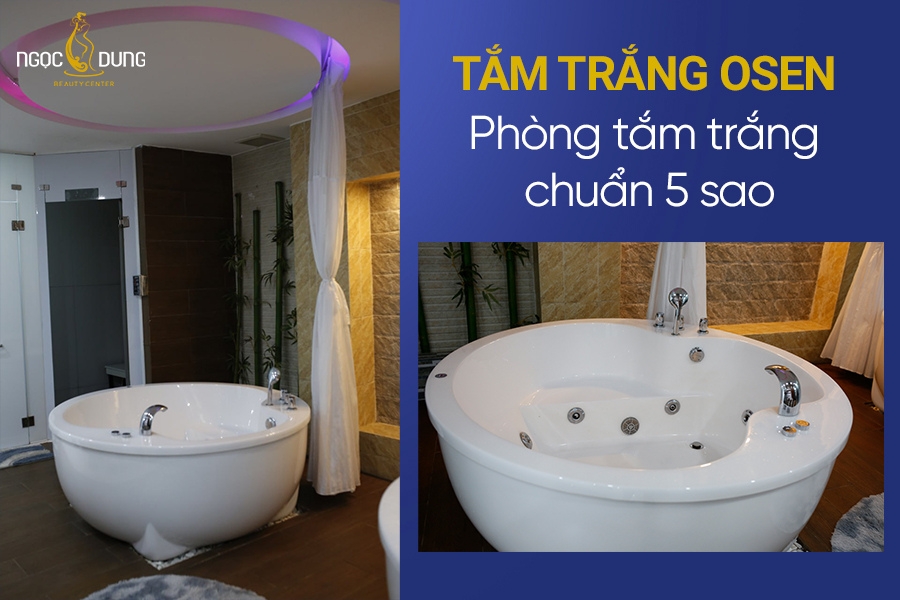 Khu vực tắm trắng riêng tư, chuẩn 5 sao tại Ngọc Dung