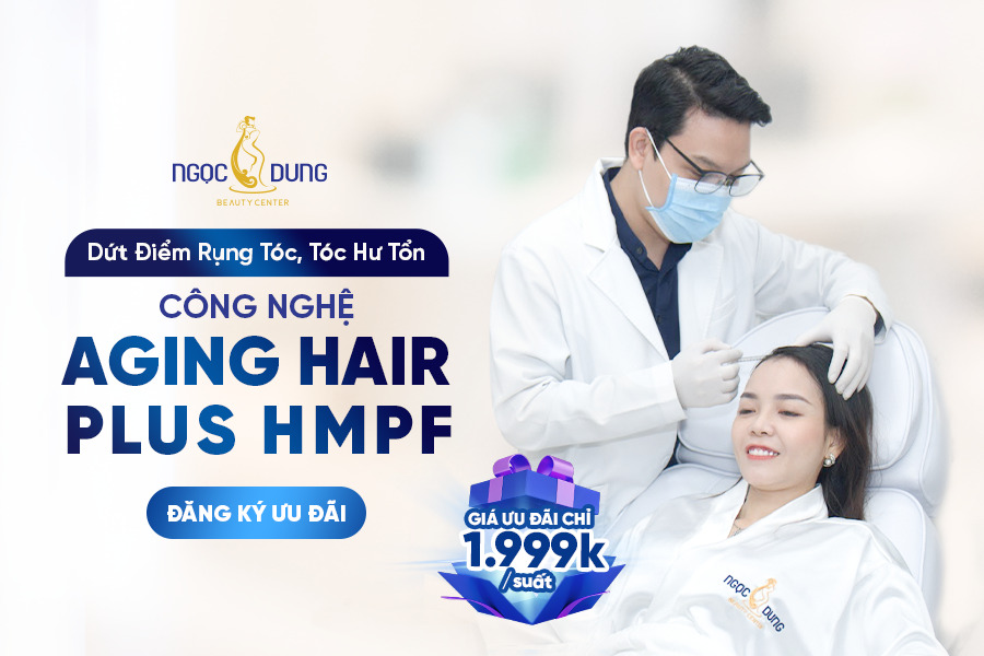 DỨT ĐIỂM RỤNG TÓC, TÓC HƯ TỔN VỚI CÔNG NGHỆ AGING HAIR PLUS HMPF – RnD