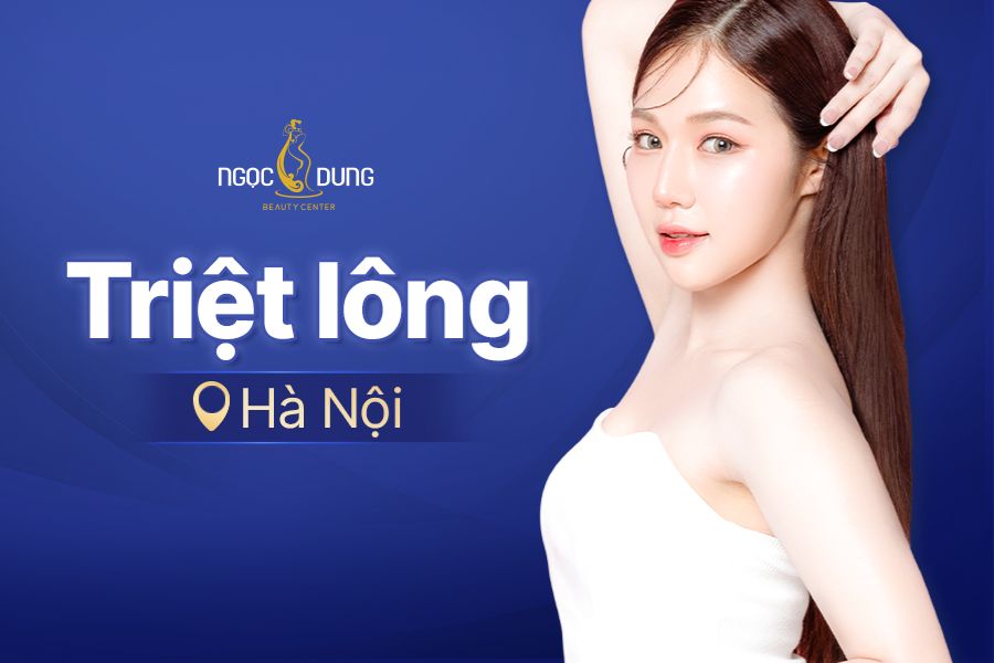 Địa chỉ triệt lông Hà Nội uy tín, chất lượng – TMV Ngọc Dung