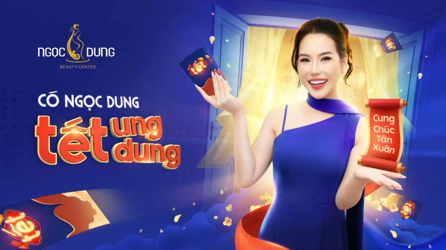 TẾT NÀY UNG DUNG, TỎA SÁNG CÙNG THẨM MỸ VIỆN NGỌC DUNG
