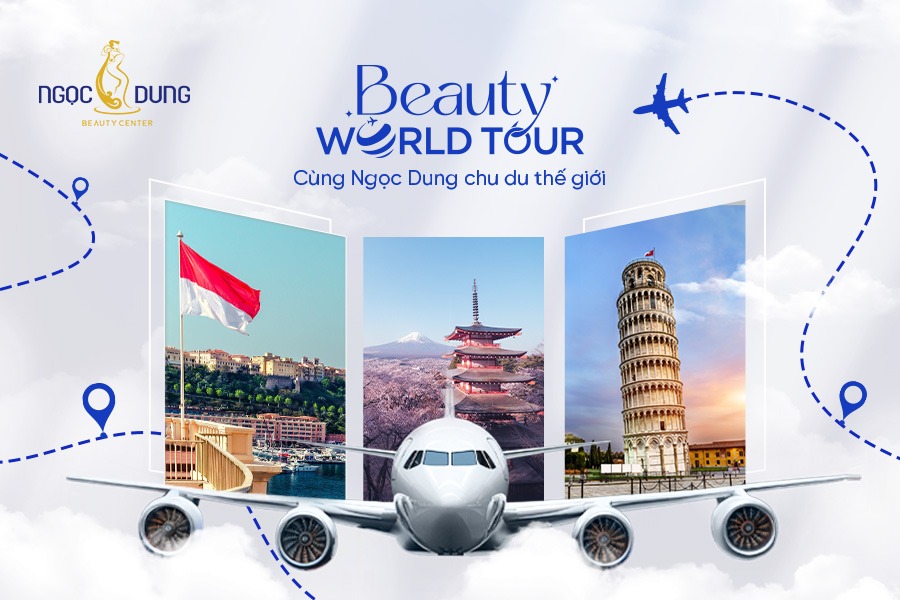 NGỌC DUNG BEAUTY WORLD TOUR 2025: Hành trình mang cả thế giới làm đẹp về Việt Nam